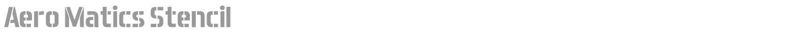 Aero Matics Stencil font preview